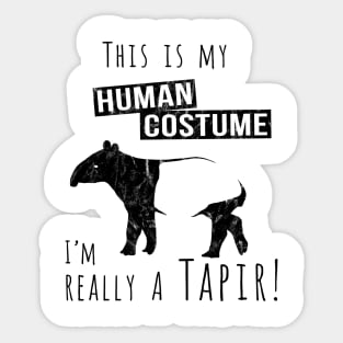 This Is My Human Costume I Am Really A Tapir Sticker